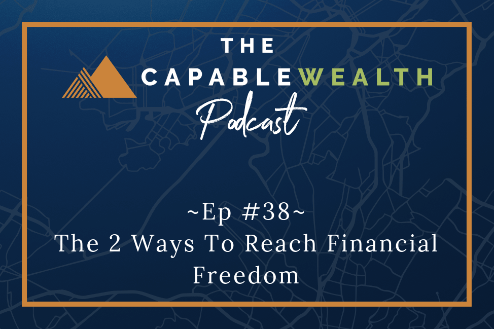 The 2 Ways To Reach Financial Freedom