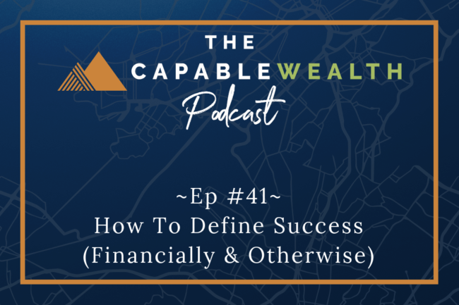 Ep #041: How To Define Success (Financially & Otherwise) thumbnail
