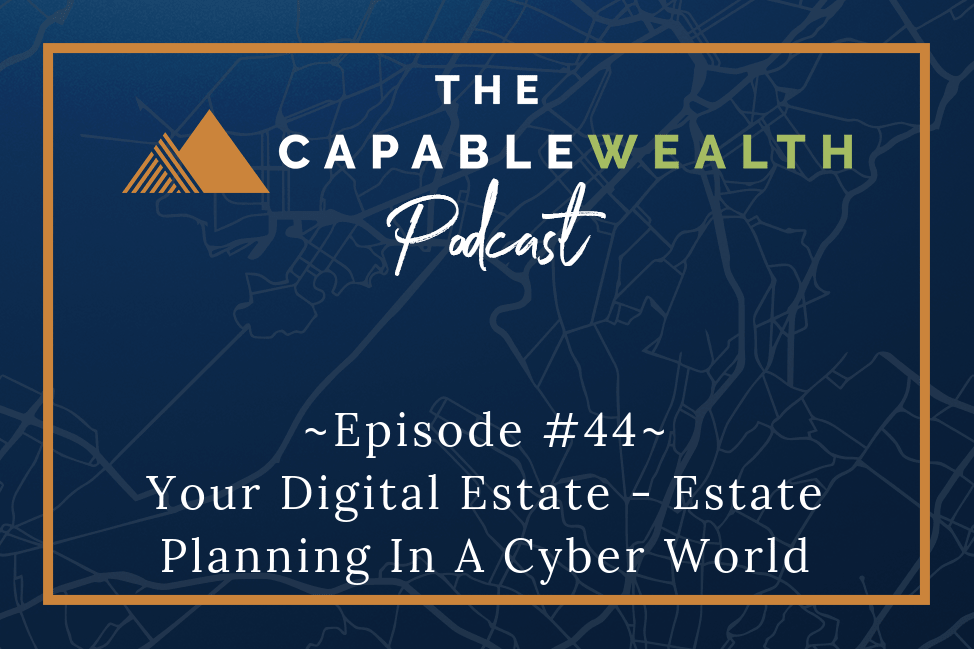 Your Digital Estate - Estate Planning In A Cyber World