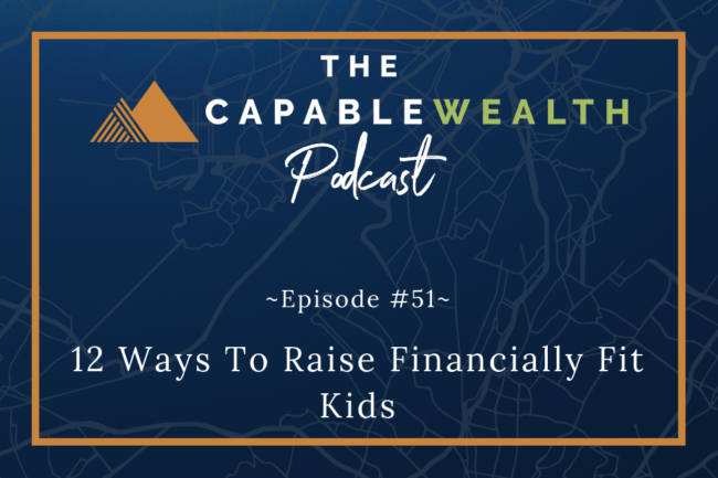 Ep #051: 12 Ways To Raise Financially Fit Kids thumbnail