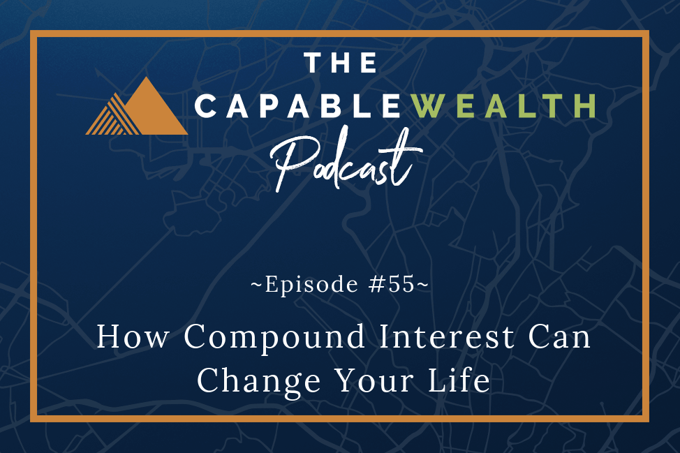 Podcast - How Compound Interest Can Change Your Life