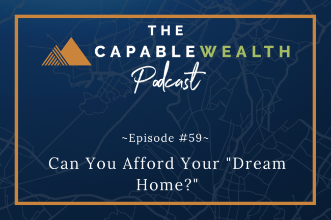 Ep #059: Can You Afford Your “Dream Home?” thumbnail