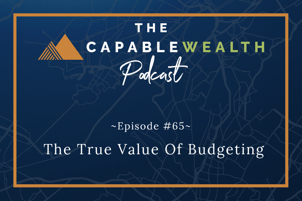 Podcast - The True Value Of Budgeting