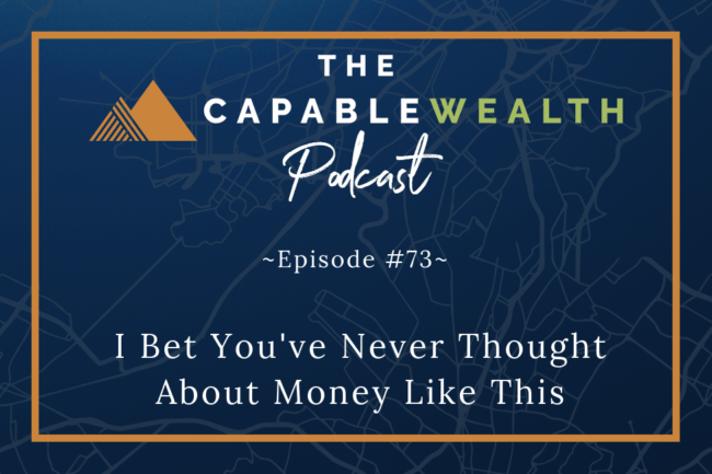 Ep #073: I Bet You’ve Never Thought About Money Like This thumbnail