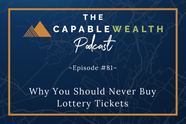 Ep #081: Why You Should Never Buy Lottery Tickets thumbnail