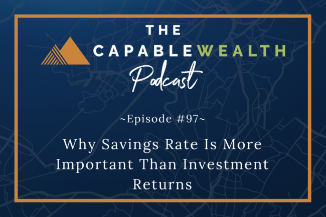 Ep 097: Why Savings Rate Is More Important Than Investment Returns (For Younger People) thumbnail