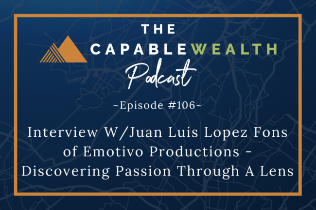 Ep #106: Interview w/Juan Luis Lopez Fons of Emotivo Productions – Discovering Passion Through A Lens thumbnail