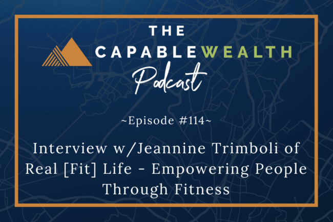 Ep #114: Interview w/Jeannine Trimboli of Real [Fit] Life – Empowering People Through Fitness thumbnail