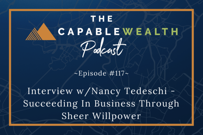 Ep #117: Interview With Nancy Tedeschi – Succeeding In Business Through Sheer Willpower thumbnail