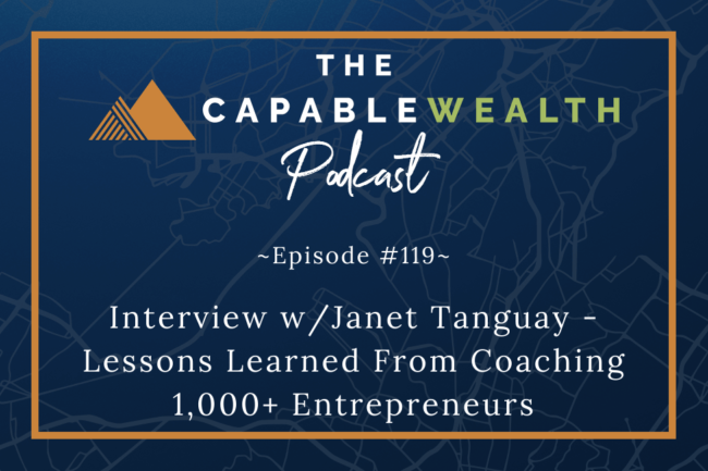Ep #119: Interview with Janet Tanguay – Lessons Learned From Coaching 1,000+ Entrepreneurs thumbnail
